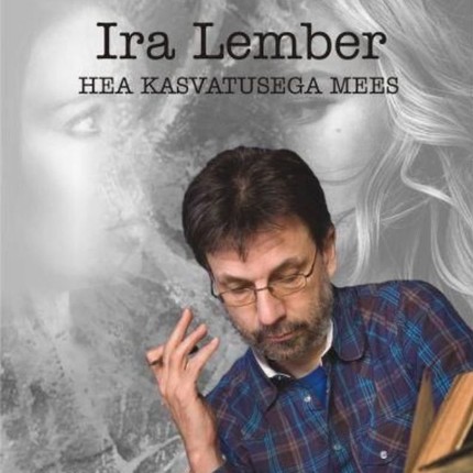 Ira  Lember - Hea kasvatusega mees