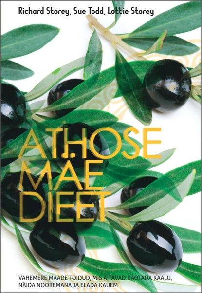 Richard Storey, Sue Todd, Lottie  Storey - Athose mäe dieet. Vahemere maade toidud, mis aitavad kaotada kaalu, näida nooremana ja elada kauem