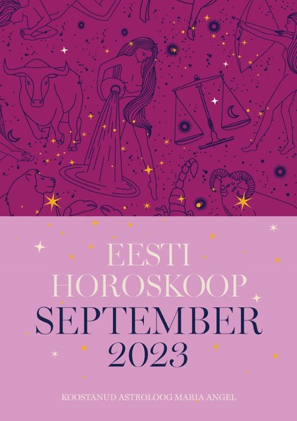 Maria  Angel - Eesti horoskoop. September 2023