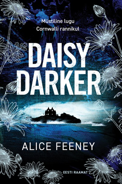 Alice  Feeney - Daisy Darker