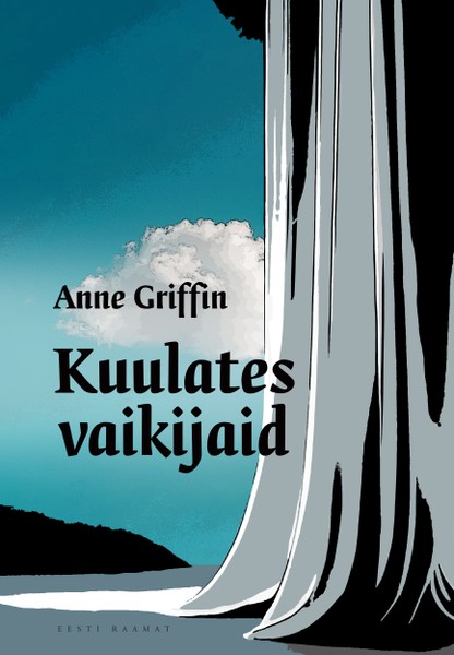 Anne  Griffin - Kuulates vaikijaid