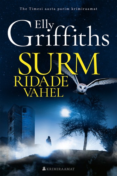 Elly  Griffiths - Surm ridade vahel