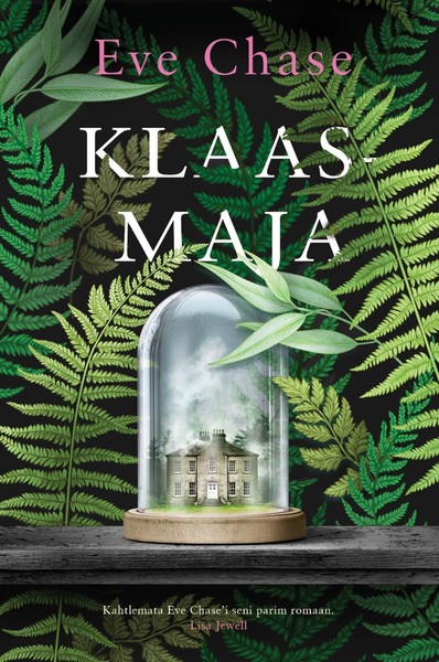 Eve  Chase - Klaasmaja