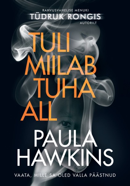 Paula  Hawkins - Tuli miilab tuha all