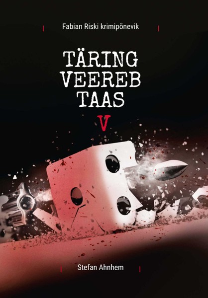 Stefan  Ahnhem - Täring veereb taas