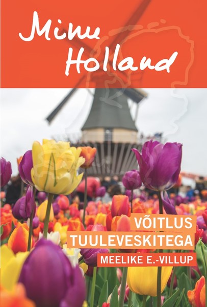 Meelike E.-  Villup - Minu Holland