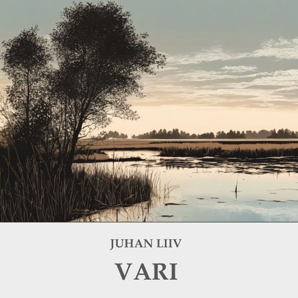 Juhan  Liiv - Vari