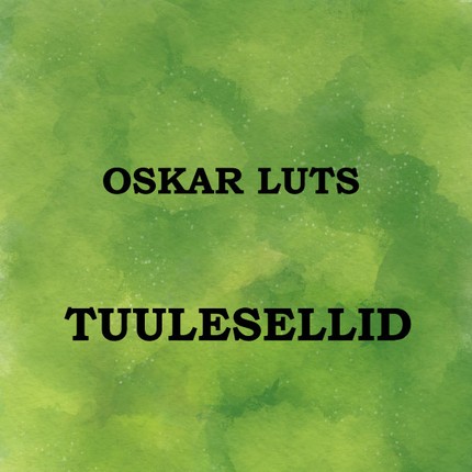 Oskar  Luts - Tuulesellid