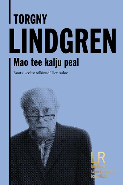 Torgny  Lindgren - Mao tee kalju peal