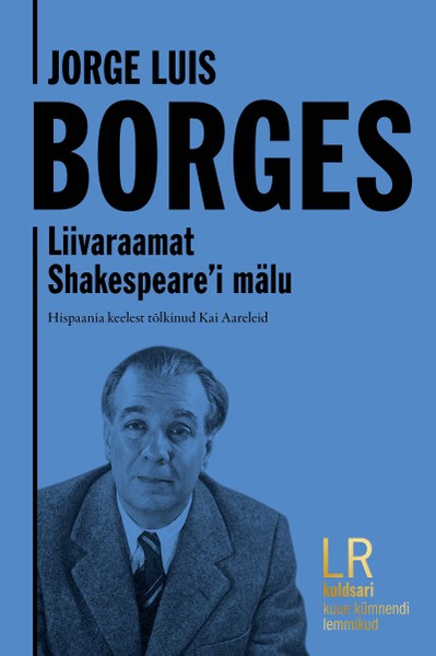 Jorge Luis  Borges - Liivaraamat. Shakespeare’i mälu