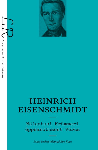 Heinrich  Eisenschmidt - Mälestusi Krümmeri õppeasutusest Võrus