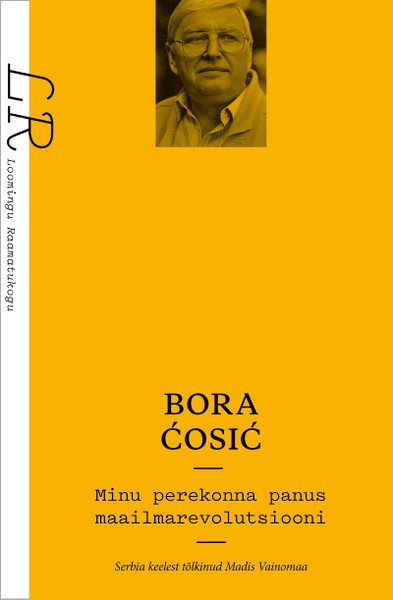 Bora  Ćosić - Minu perekonna panus maailmarevolutsiooni