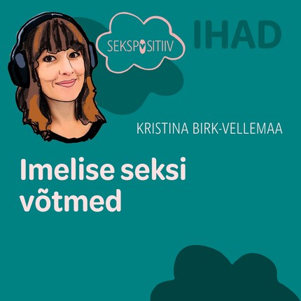 Kristina  Birk-Vellemaa - IHAD. Imelise seksi võtmed