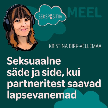 Kristina  Birk-Vellemaa - MEEL. Seksuaalne säde ja side, kui partneritest saavad lapsevanemad