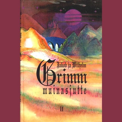 Jacob Grimm, Wilhelm  Grimm - Muinasjutte II