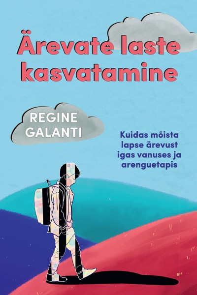 Regine  Galanti - Ärevate laste kasvatamine