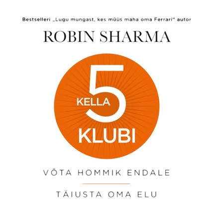 Robin  Sharma - Kella 5 klubi