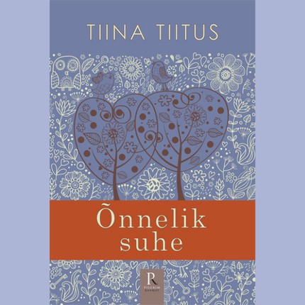 Tiina  Tiitus - Õnnelik suhe