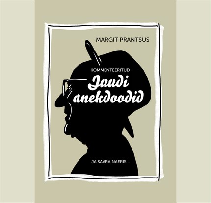 Margit  Prantsus - Kommenteeritud juudi anekdoodid. Ja Saara naeris...