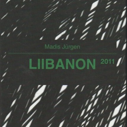 Madis  Jürgen - Liibanon 2011: seitsme eestlasest jalgratturi röövimine Bekaa orus ja sellele järgnenud 114 päeva 23.3 - 14.7.2011
