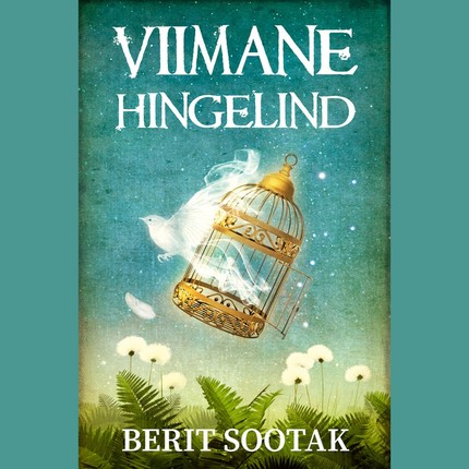 Berit  Sootak - Viimane hingelind