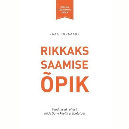 Jaak  Roosaare - Rikkaks saamise õpik