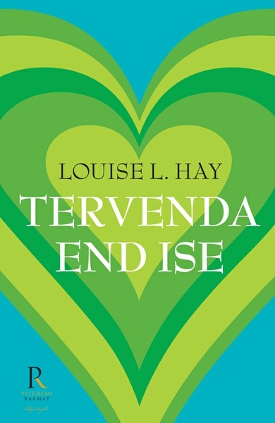 Louise  Hay - Tervenda end ise