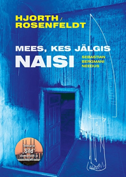 Michael  Hjorth, Hans  Rosenfeldt - Mees, kes jälgis naisi