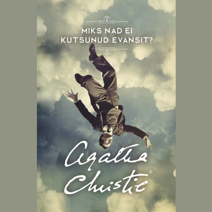 Agatha  Christie - Miks nad ei kutsunud Evansit?
