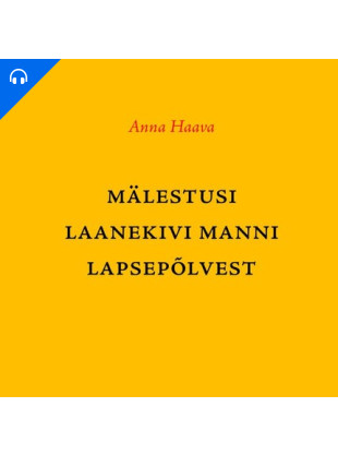 Mälestusi Laanekivi Manni lapsepõlvest