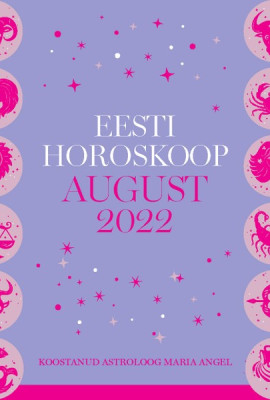 Eesti horoskoop. August 2022