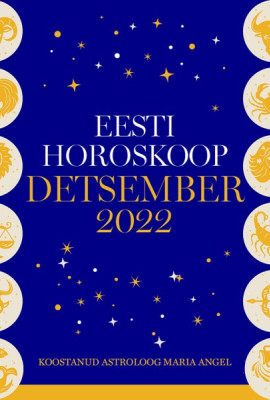 Eesti horoskoop. Detsember 2022