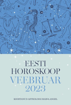 Eesti horoskoop. Veebruar 2023