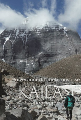 Palverännud Tiibeti müstilise Kailaši mäe juurde