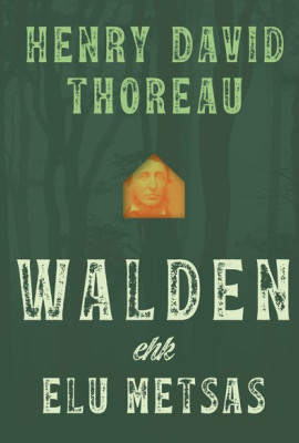 Walden ehk elu metsas
