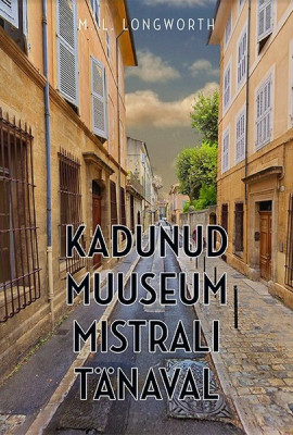 Kadunud muuseum Mistrali tänaval