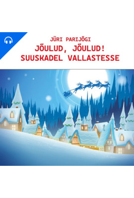 Jöulud, jõulud! Suuskadel Vallastesse