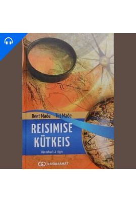 Reisimise kütkeis: rännakud 12 riigis